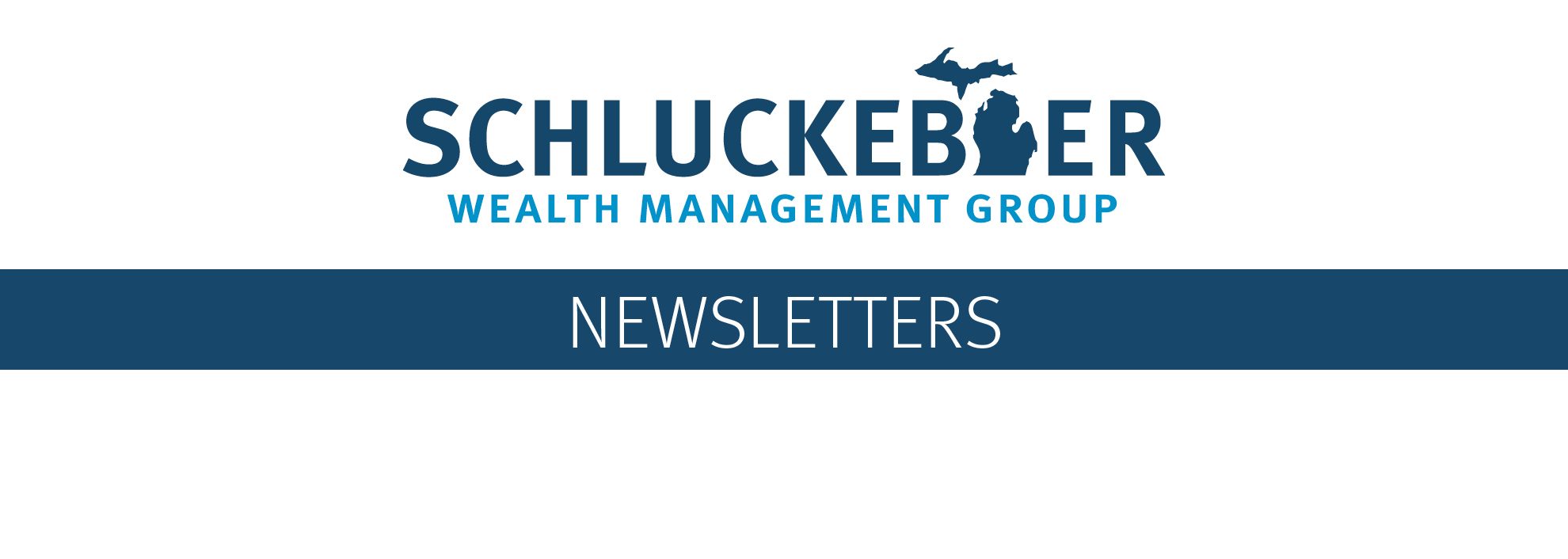 Schluckebier Wealth Management Group Newsletters